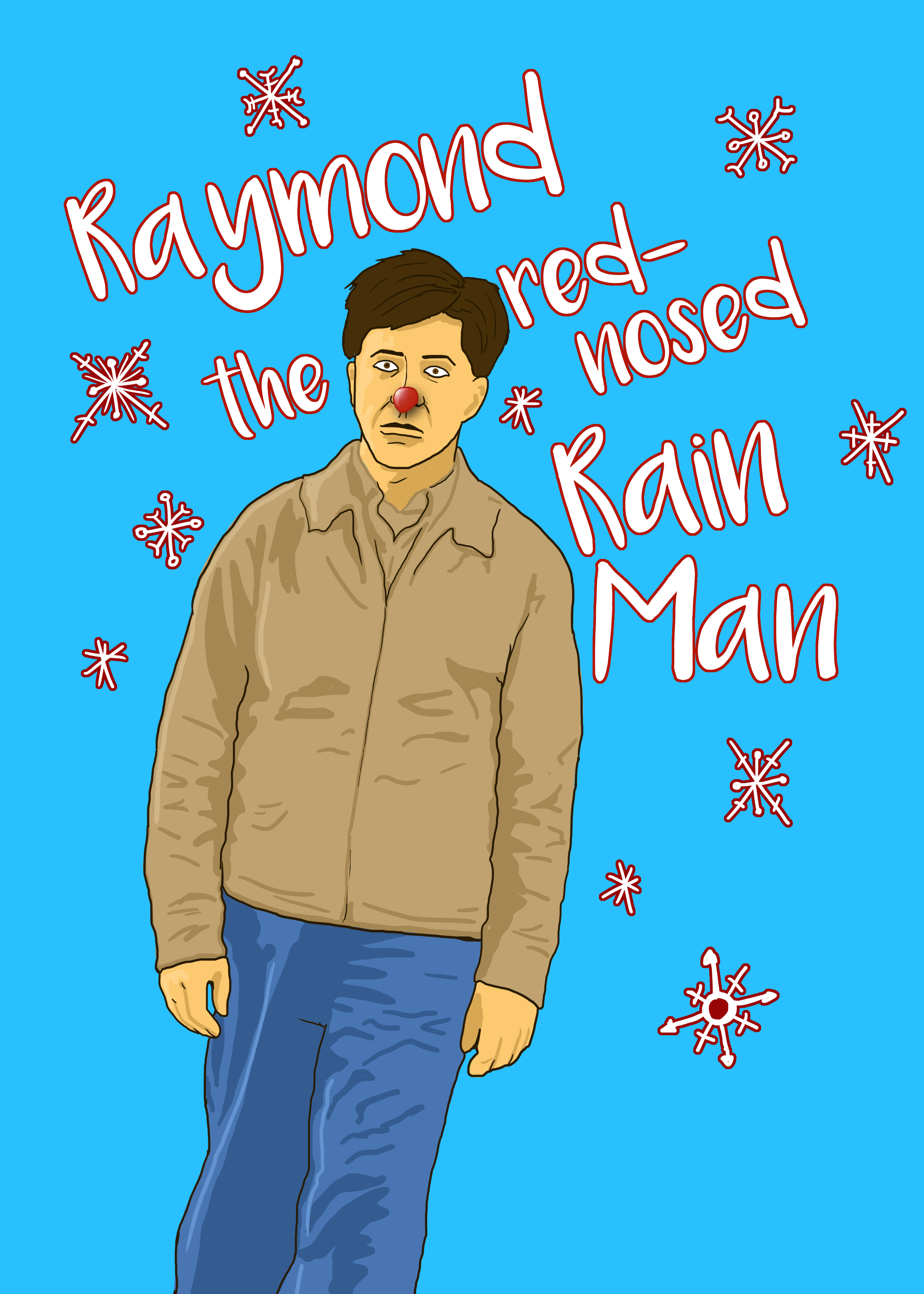 Raymond the Red-Nosed Rain Man